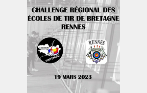 CHALLENGE RÉGIONAL DES ÉCOLES DE TIR DE BRETAGNE (Salle)